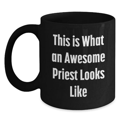 Funny Priest Gifts from Men to Priests, Inspirational Quote 'This Is What An Awesome Priest Looks Like' on Black Coffee Mugs for Graduation - The Buy Boom