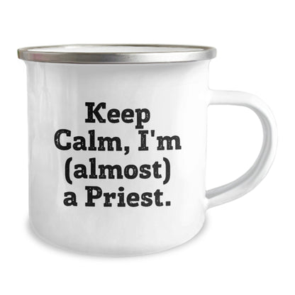 Funny Priest Gifts - Keep Calm I'm (almost) A Priest. 12 oz Stainless Steel Camping Mug for Birthday - The Buy Boom
