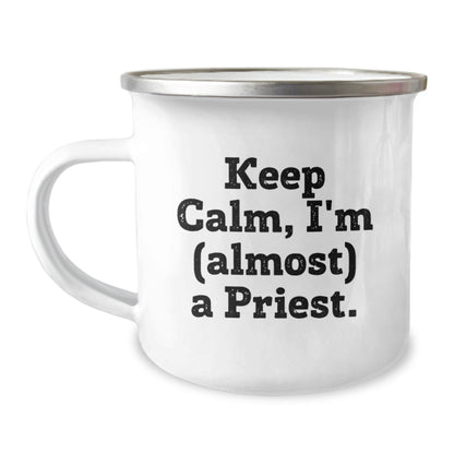 Funny Priest Gifts - Keep Calm I'm (almost) A Priest. 12 oz Stainless Steel Camping Mug for Birthday - The Buy Boom