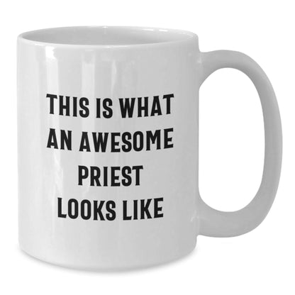 Funny Priest Gifts, White Coffee Mug for Graduation 'This Is What An Awesome Priest Looks Like' from Friends, Family, Coworkers - The Buy Boom