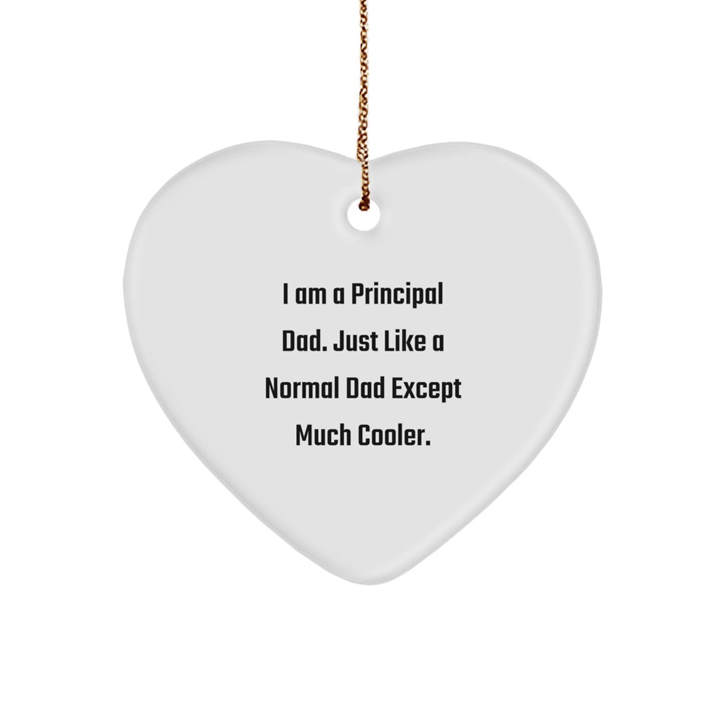 Funny Principal Dad Gifts from Men to Principal - Heart Ornament for Christmas Unique Gifts - The Buy Boom