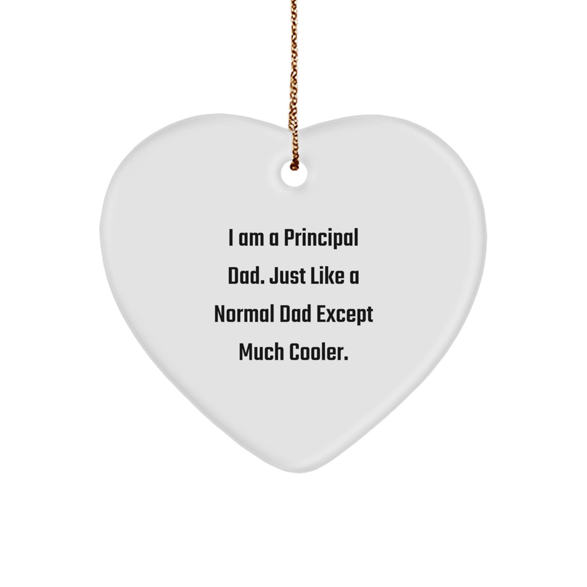 Funny Principal Dad Gifts from Men to Principal - Heart Ornament for Christmas Unique Gifts - The Buy Boom