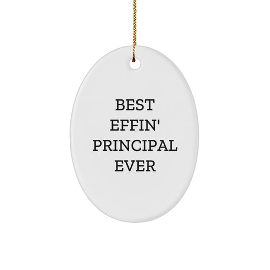 Funny Principal Gifts from Friends - Best Effin' Principal Ever Oval Ornament for Men, Women, Family, Coworkers, Christmas Unique Presents - The Buy Boom