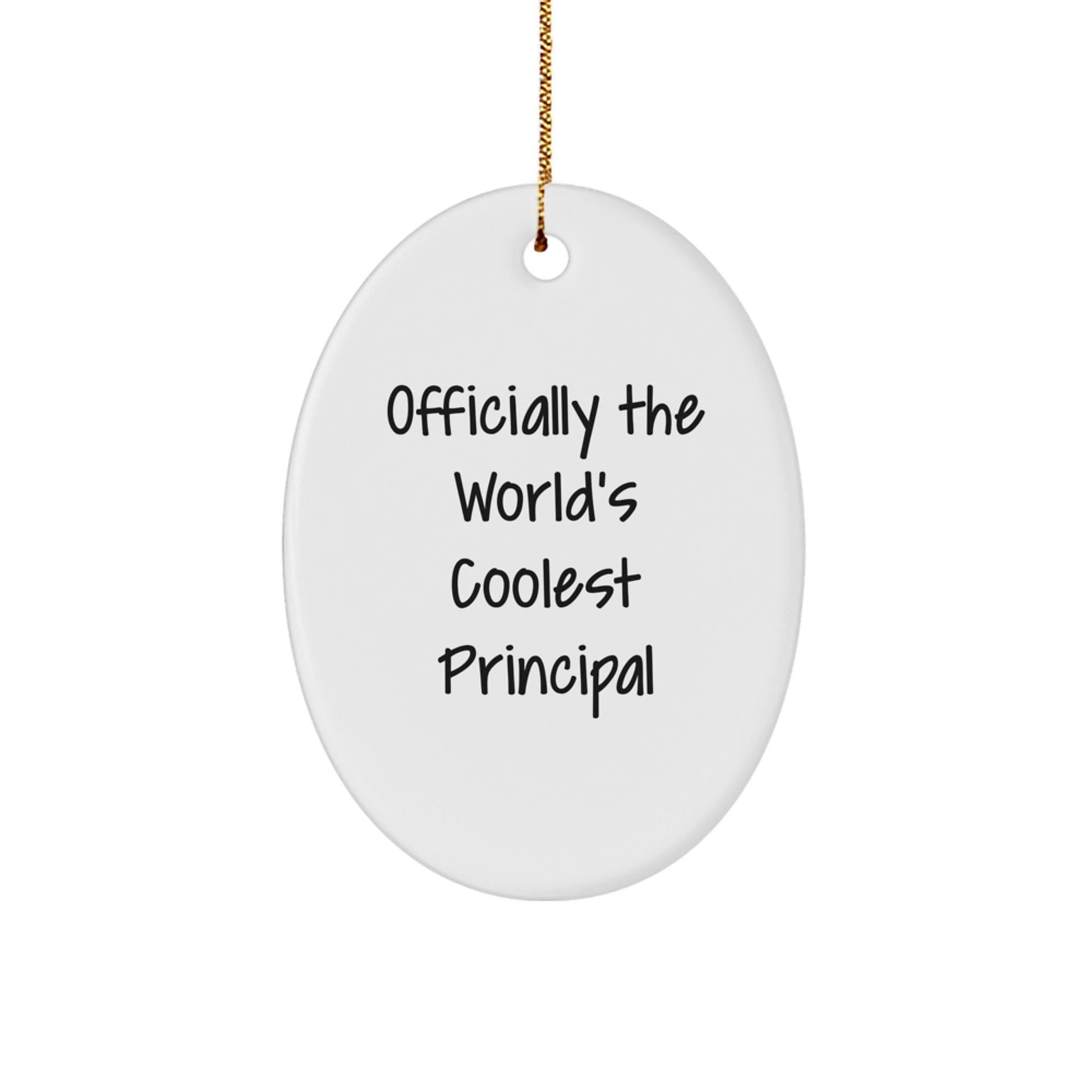 Funny Principal Gifts from Men for Christmas Unique Oval Ornament - Officially The World's Coolest Principal Quote - The Buy Boom