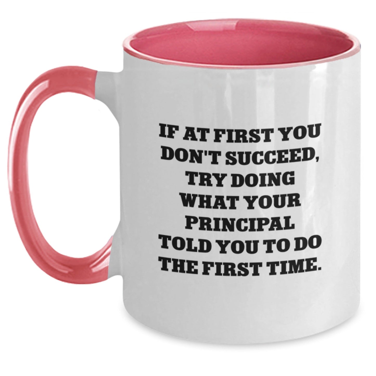 Funny Principal Gifts from Men to Principal, Christmas Unique Mugs, Two Tone Coffee Mug with If At First You Don't Succeed Quote - The Buy Boom