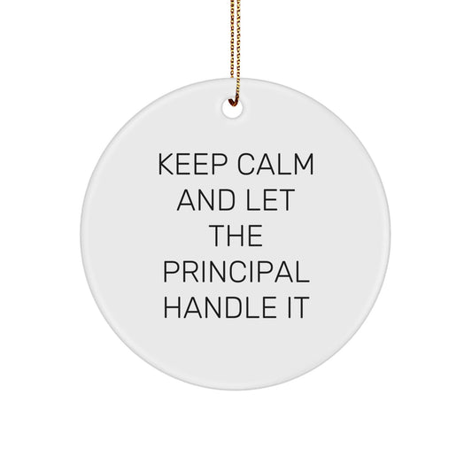 Funny Principal Gifts: Keep Calm Circle Ornament for Christmas, Gifts from Men to Principal, Perfect for Principal's Office Decor, Inspirational Quote - The Buy Boom