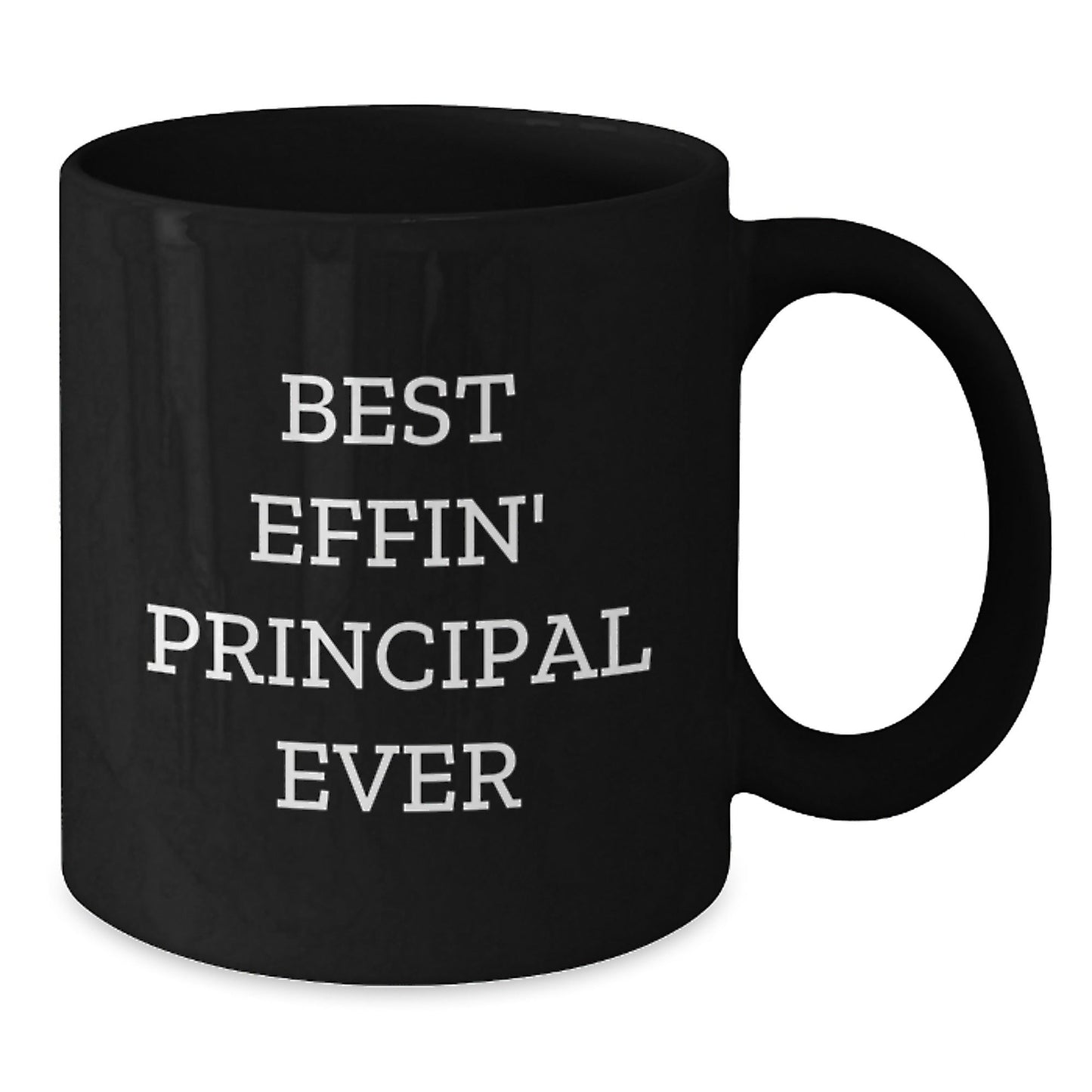 Funny Principal Quotes Black Coffee Mug, Gifts from Friends and Family for Graduation, Best Effin' Principal Ever - The Buy Boom