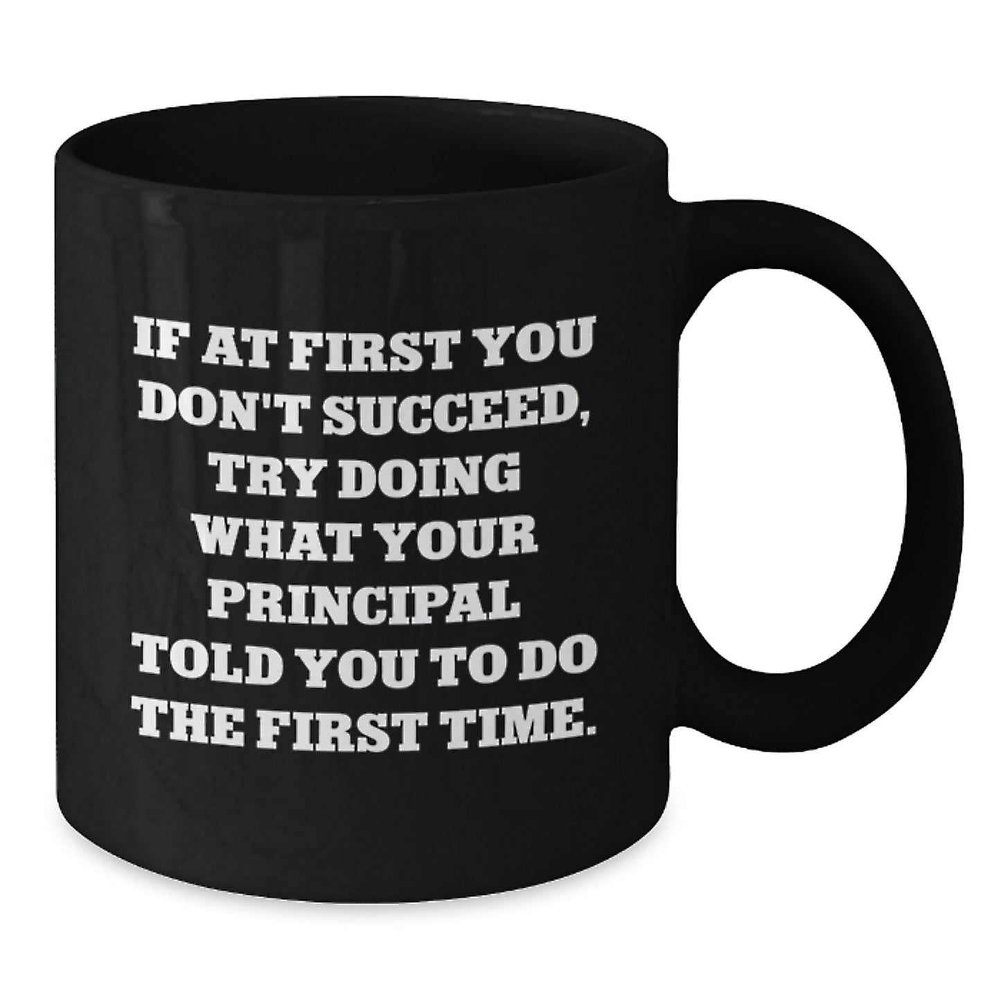Funny Principal Quotes Black Coffee Mugs Gifts for Men Women Friends, Christmas Unique Gifts from Family, 11oz or 15oz Ceramic Mug - The Buy Boom