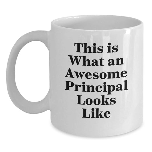 Funny Principal Quotes White Coffee Mug, Gifts from Friends to Principal, Graduation Unique Gifts - The Buy Boom