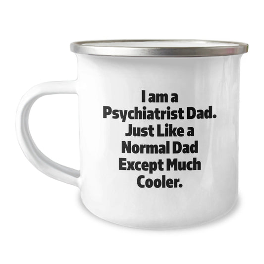 Funny Psychiatrist Dad Camping Mugs Gifts for Men, Unique Christmas Unique Gifts from Dad to Psychiatrist - The Buy Boom