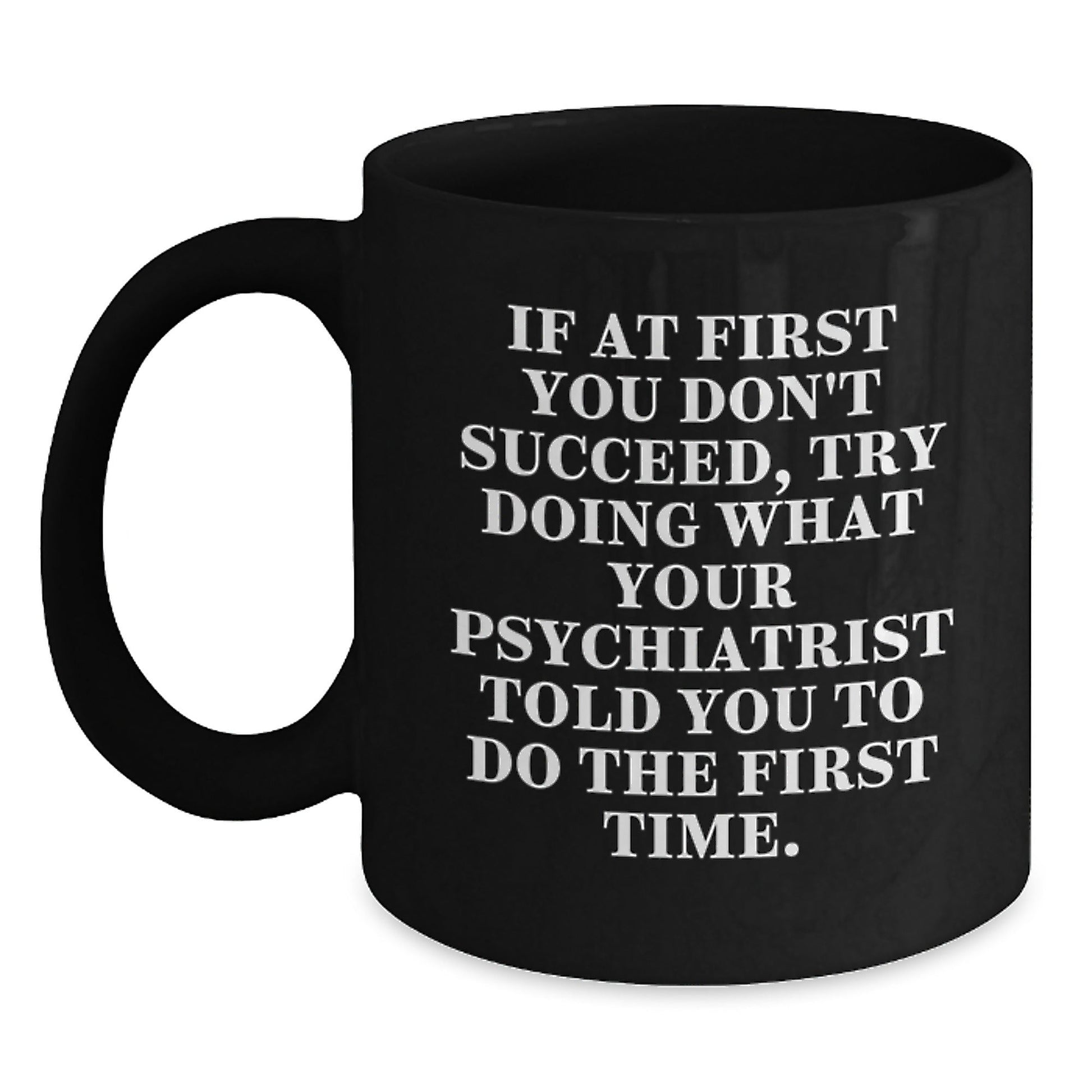 Funny Psychiatrist Gifts for Birthday from Friends - Black Coffee Mug with Inspirational Quote - The Buy Boom