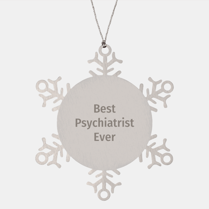 Funny Psychiatrist Gifts for Christmas - Best Psychiatrist Ever Snowflake Ornament from Men to Family - The Buy Boom