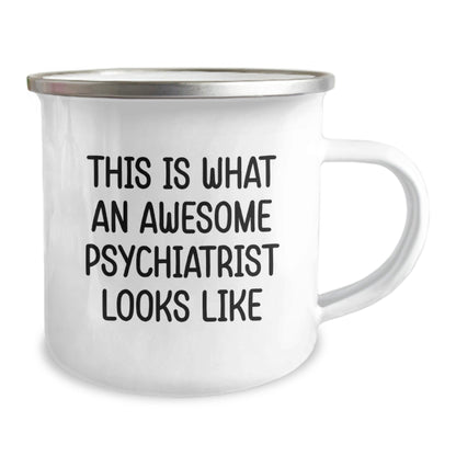 Funny Psychiatrist Gifts for Graduation, This Is What An Awesome Psychiatrist Looks Like, Camping Mug for Men, Women, or Friends - Gifts from Family - The Buy Boom
