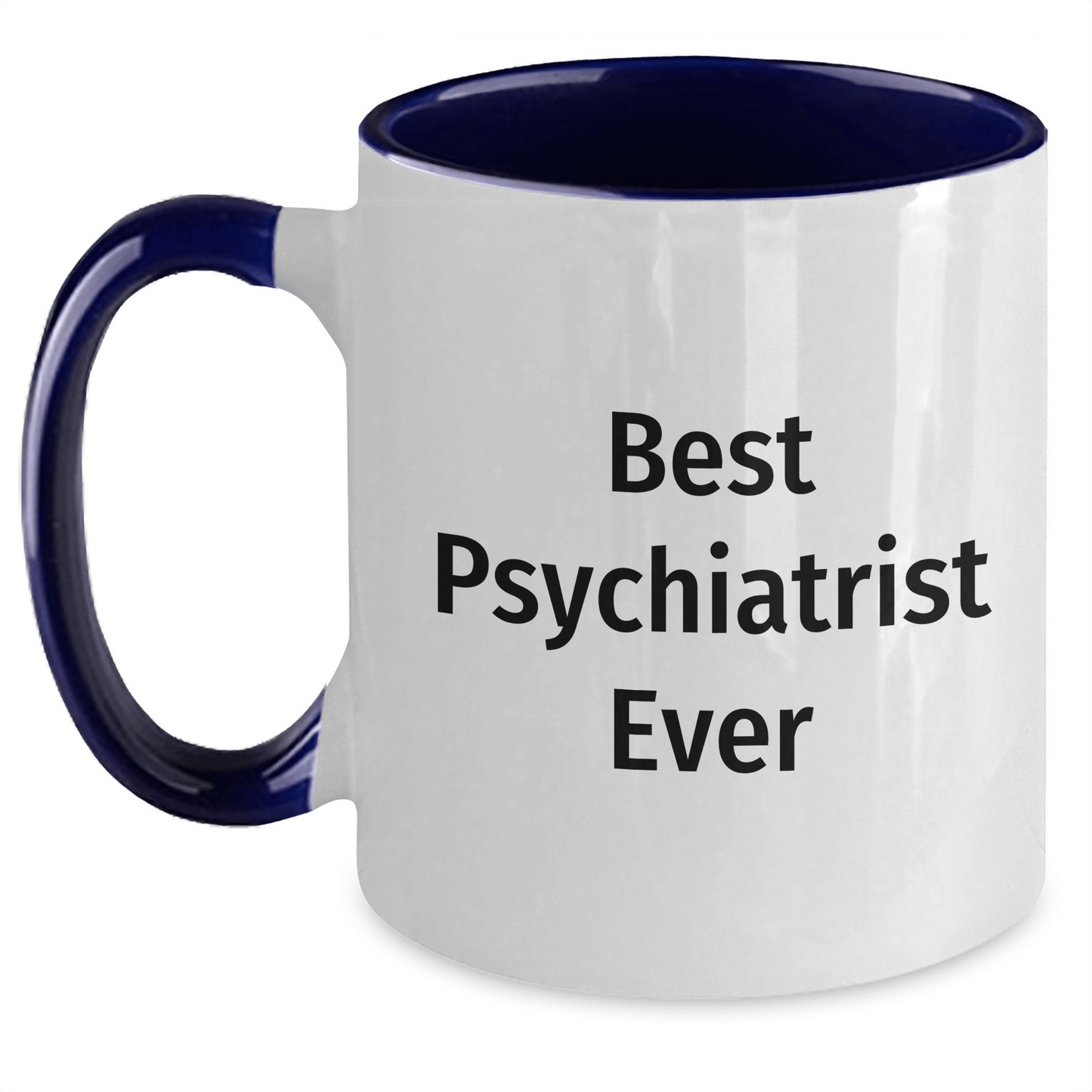 Funny Psychiatrist Gifts for Men from Best Psychiatrist Ever Two Tone Coffee Mug - Father's Day Unique Gifts - The Buy Boom