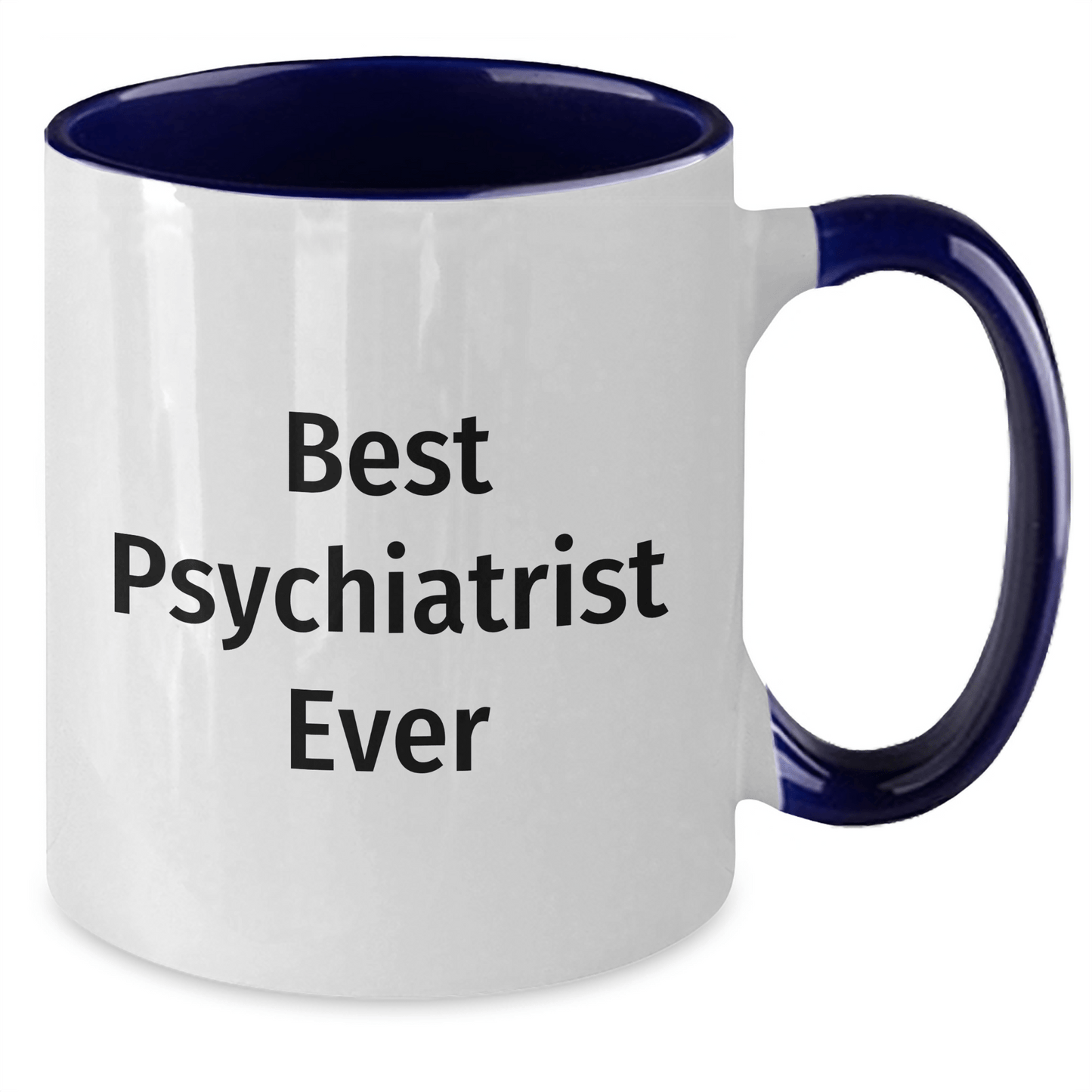 Funny Psychiatrist Gifts for Men from Best Psychiatrist Ever Two Tone Coffee Mug - Father's Day Unique Gifts - The Buy Boom