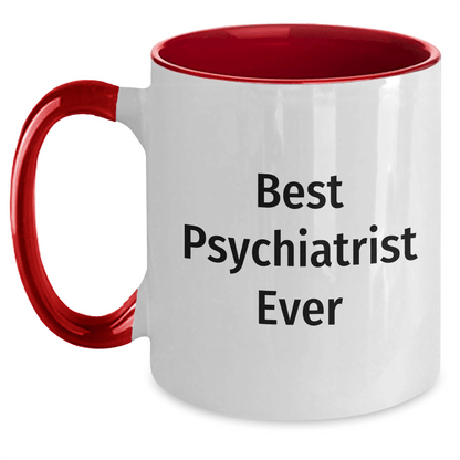 Funny Psychiatrist Gifts for Men from Best Psychiatrist Ever Two Tone Coffee Mug - Father's Day Unique Gifts - The Buy Boom