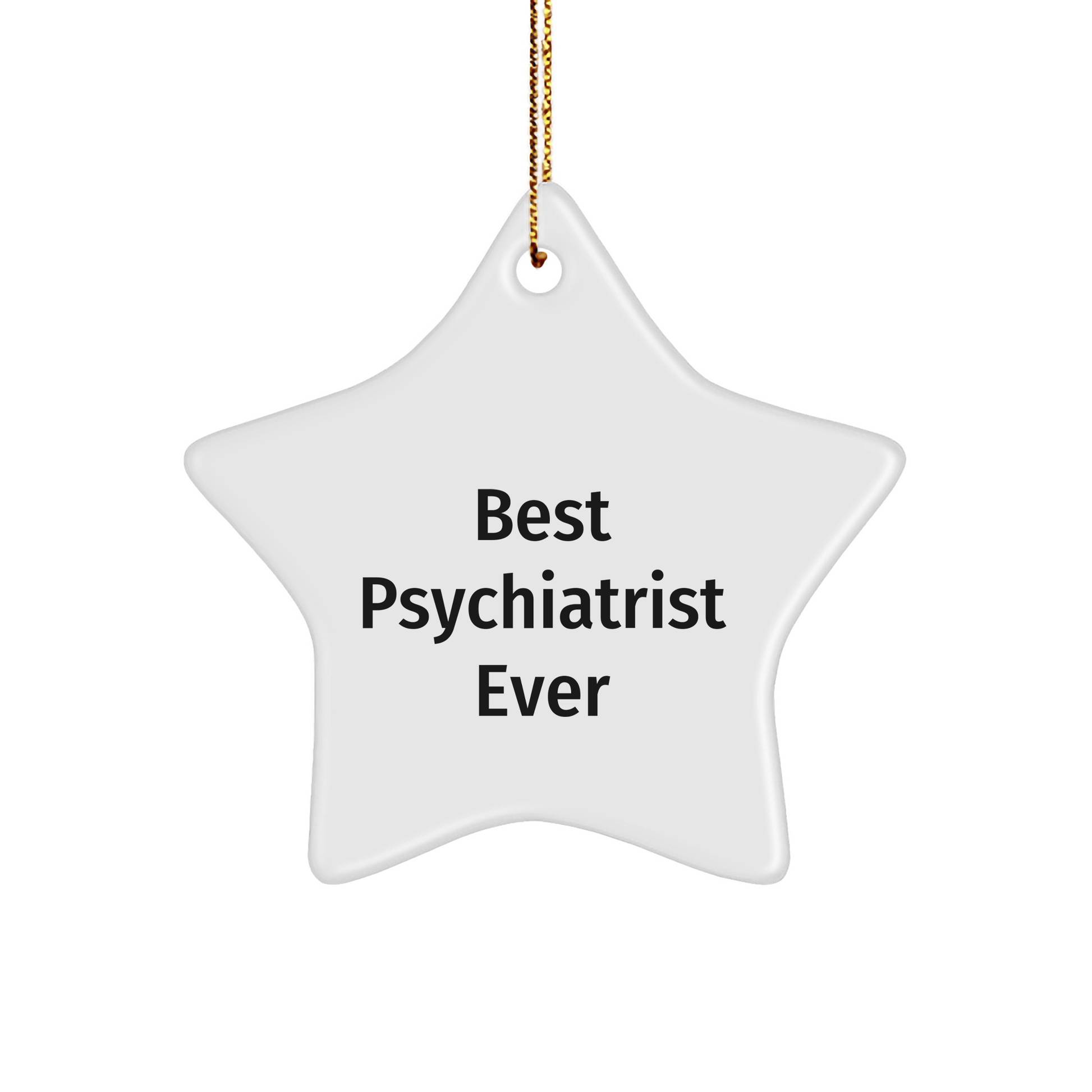Funny Psychiatrist Gifts from Best Psychiatrist Ever - Unique Star Ornament for Christmas - The Buy Boom