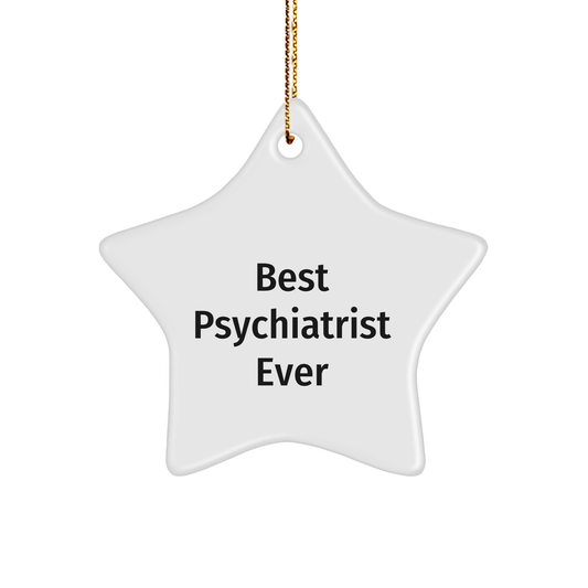 Funny Psychiatrist Gifts from Best Psychiatrist Ever - Unique Star Ornament for Christmas - The Buy Boom