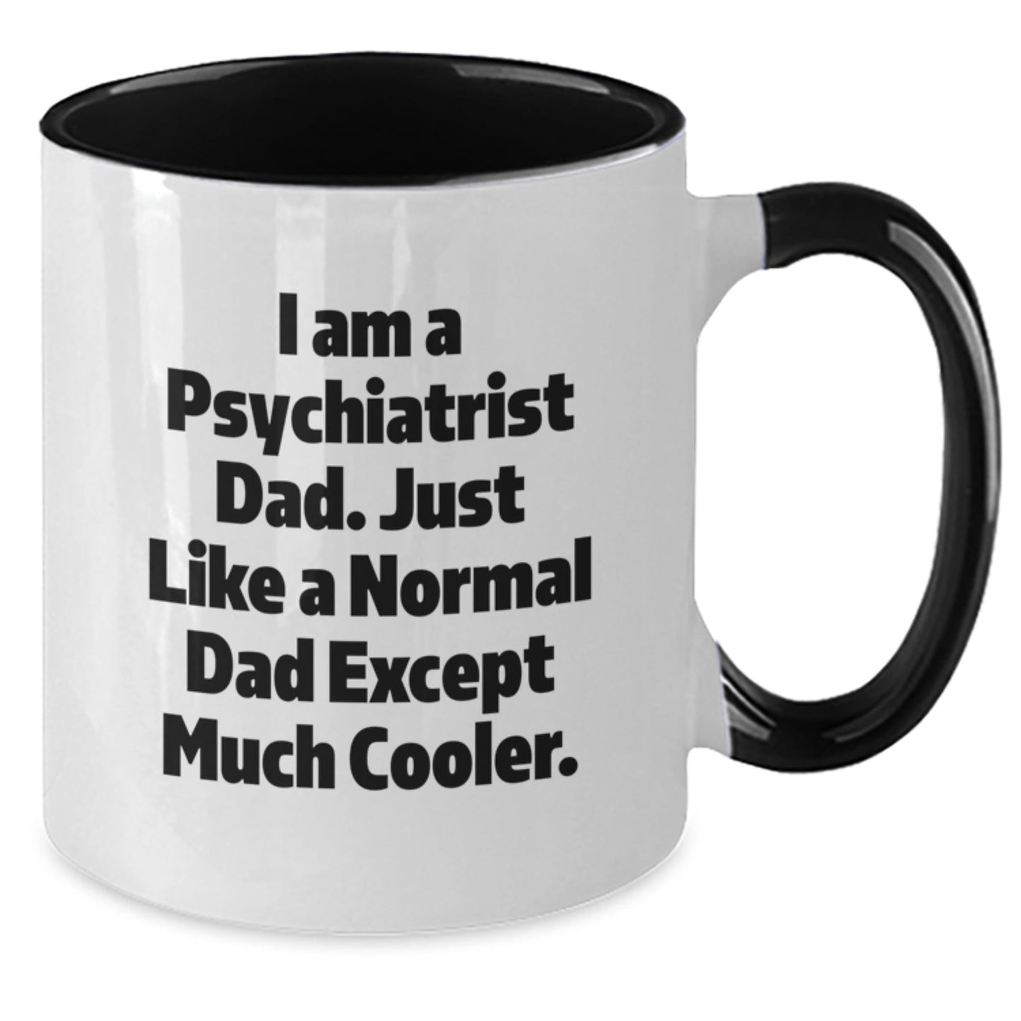 Funny Psychiatrist Gifts from Men to Dad - Psychiatrist Humor Two Tone Coffee Mug - Christmas Unique Gifts for Psychiatrist - The Buy Boom