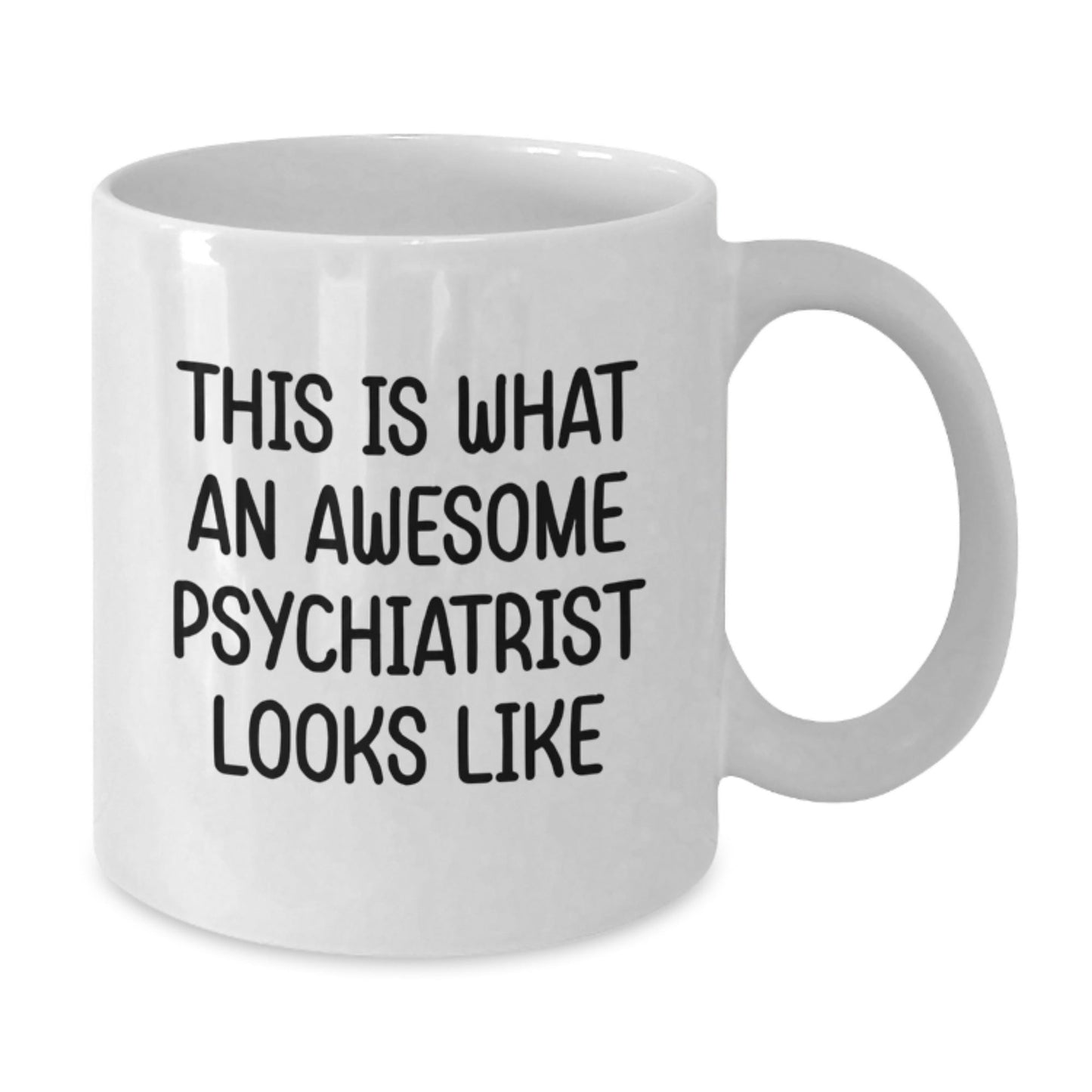 Funny Psychiatrist Gifts from Women for Graduation Unique White Coffee Mugs - 'This Is What An Awesome Psychiatrist Looks Like' Quote - The Buy Boom