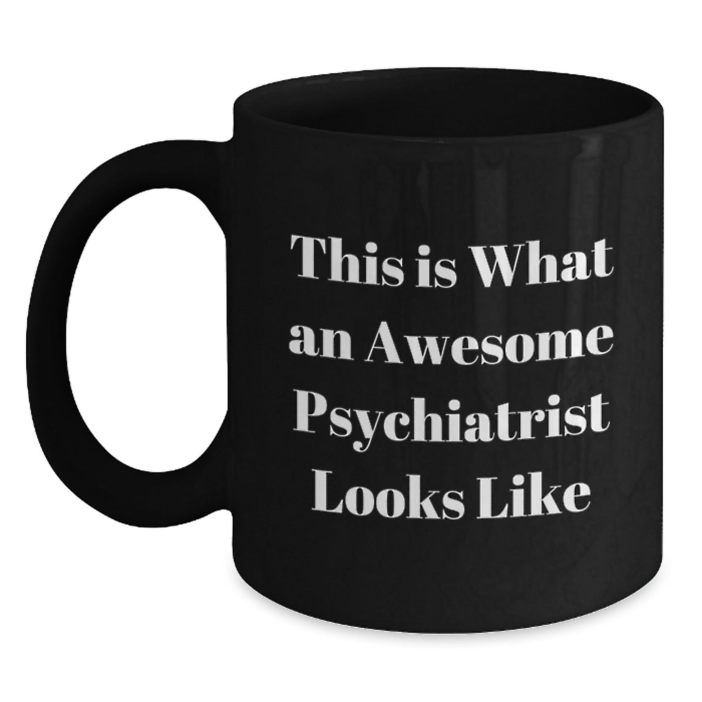 Funny Psychiatrist Gifts, 'This Is What An Awesome Psychiatrist Looks Like' Black Coffee Mug for Men or Women Graduation, Gifts from Family or Friends - The Buy Boom