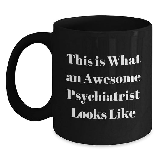 Funny Psychiatrist Gifts, 'This Is What An Awesome Psychiatrist Looks Like' Black Coffee Mug for Men or Women Graduation, Gifts from Family or Friends - The Buy Boom