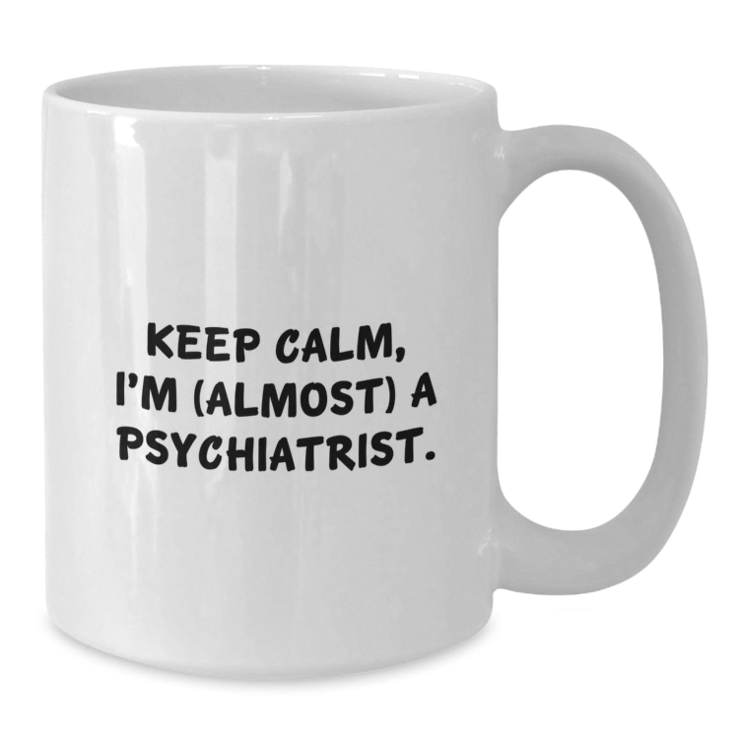 Funny Psychiatrist Gifts, White Coffee Mug, 'Keep Calm, I'm (almost) A Psychiatrist.' for Birthday, Gifts from Friends to Psychiatrists - The Buy Boom
