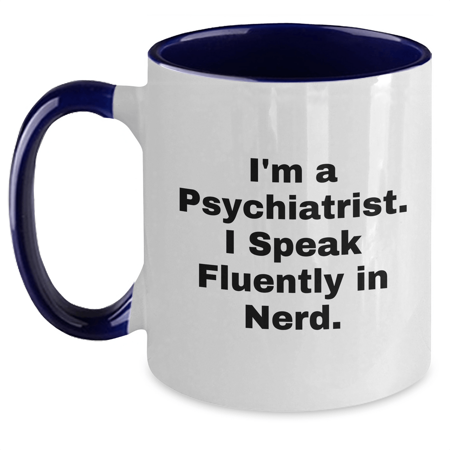Funny Psychiatrist Mug – I Speak Fluently in Genius – Gift for Mom - The Buy Boom