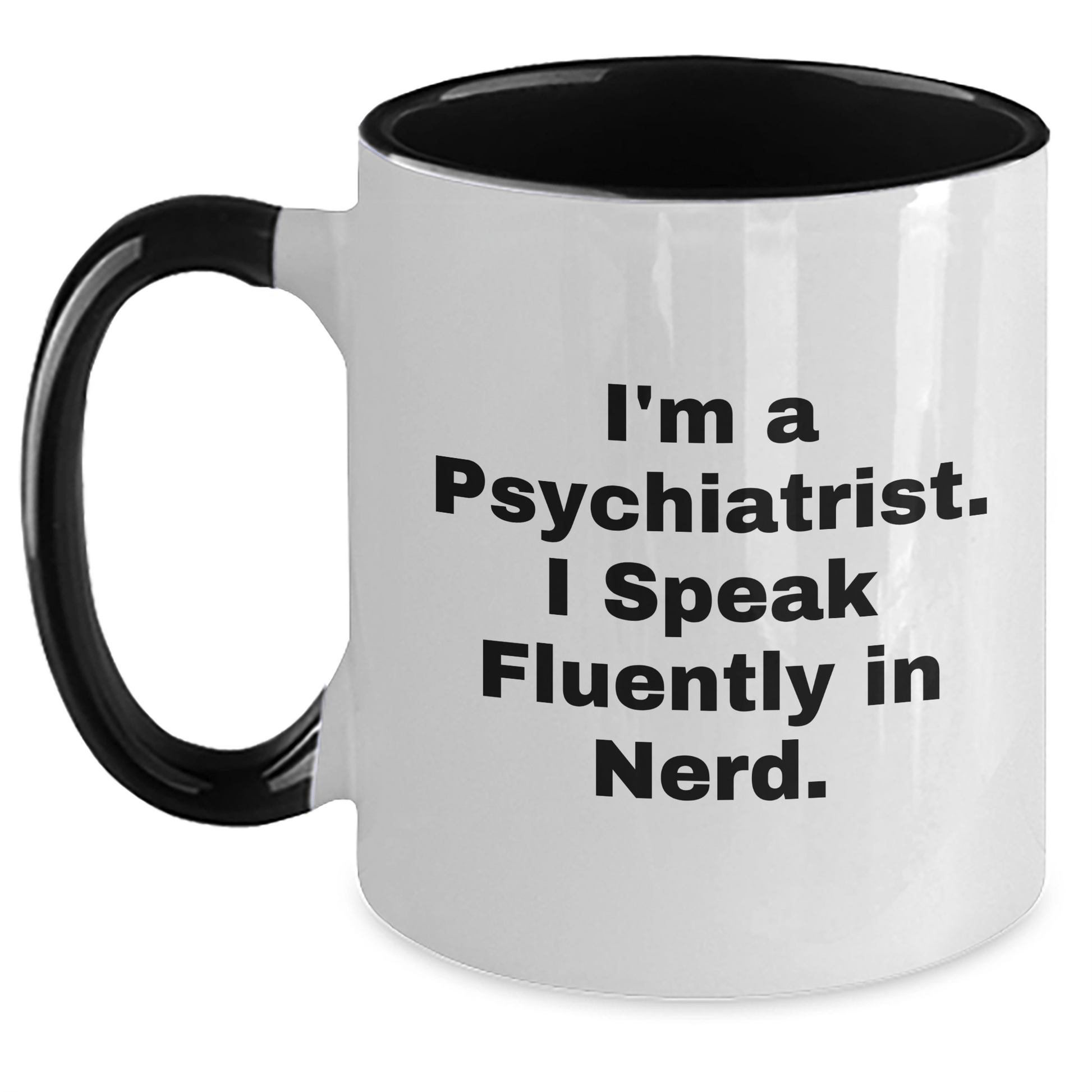 Funny Psychiatrist Mug – I Speak Fluently in Genius – Gift for Mom - The Buy Boom