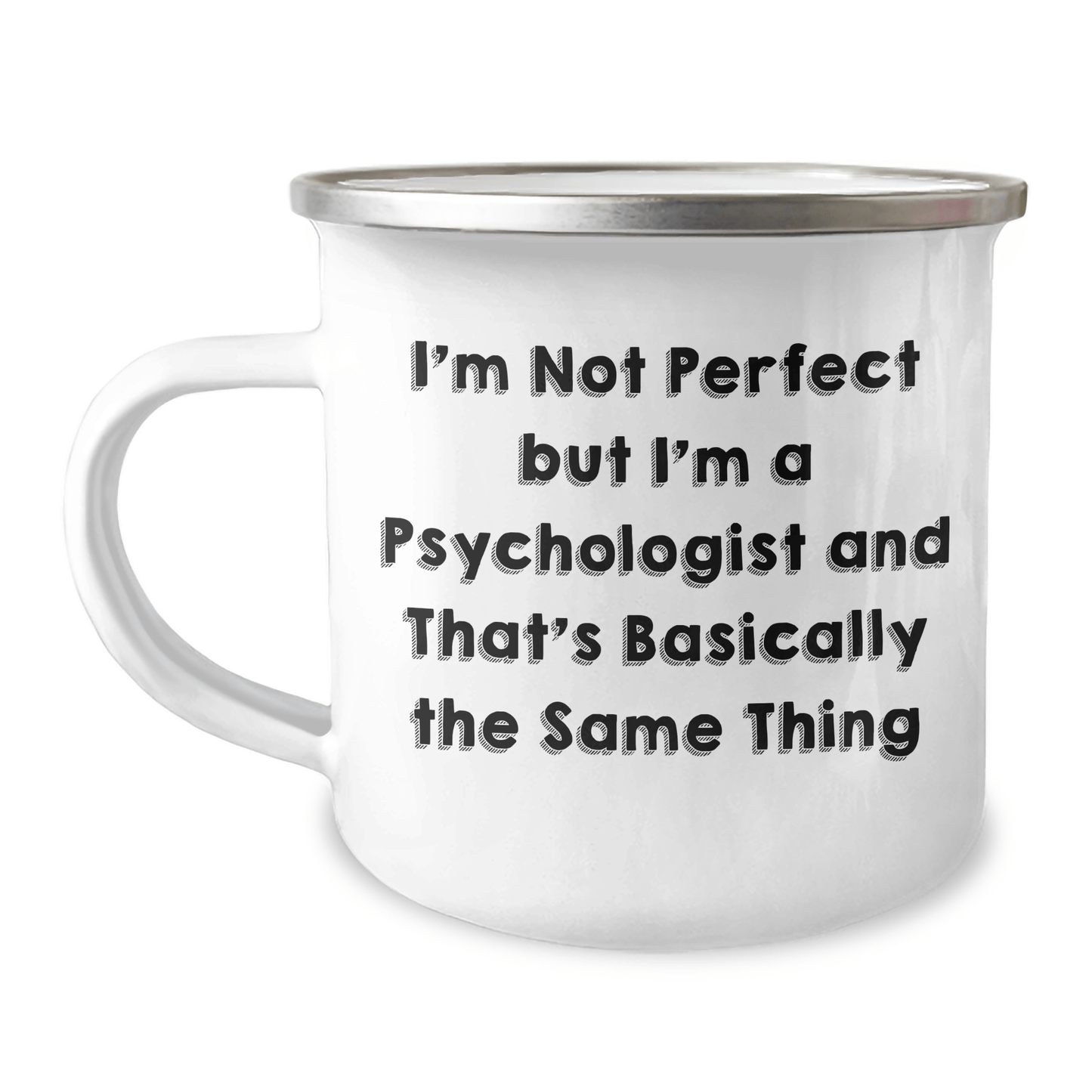 Funny Psychologist Gifts, Camping Mug for Men, I'm Not Perfect But I'm A Psychologist And That's Okay, Father's Day Unique Gifts from Family - The Buy Boom
