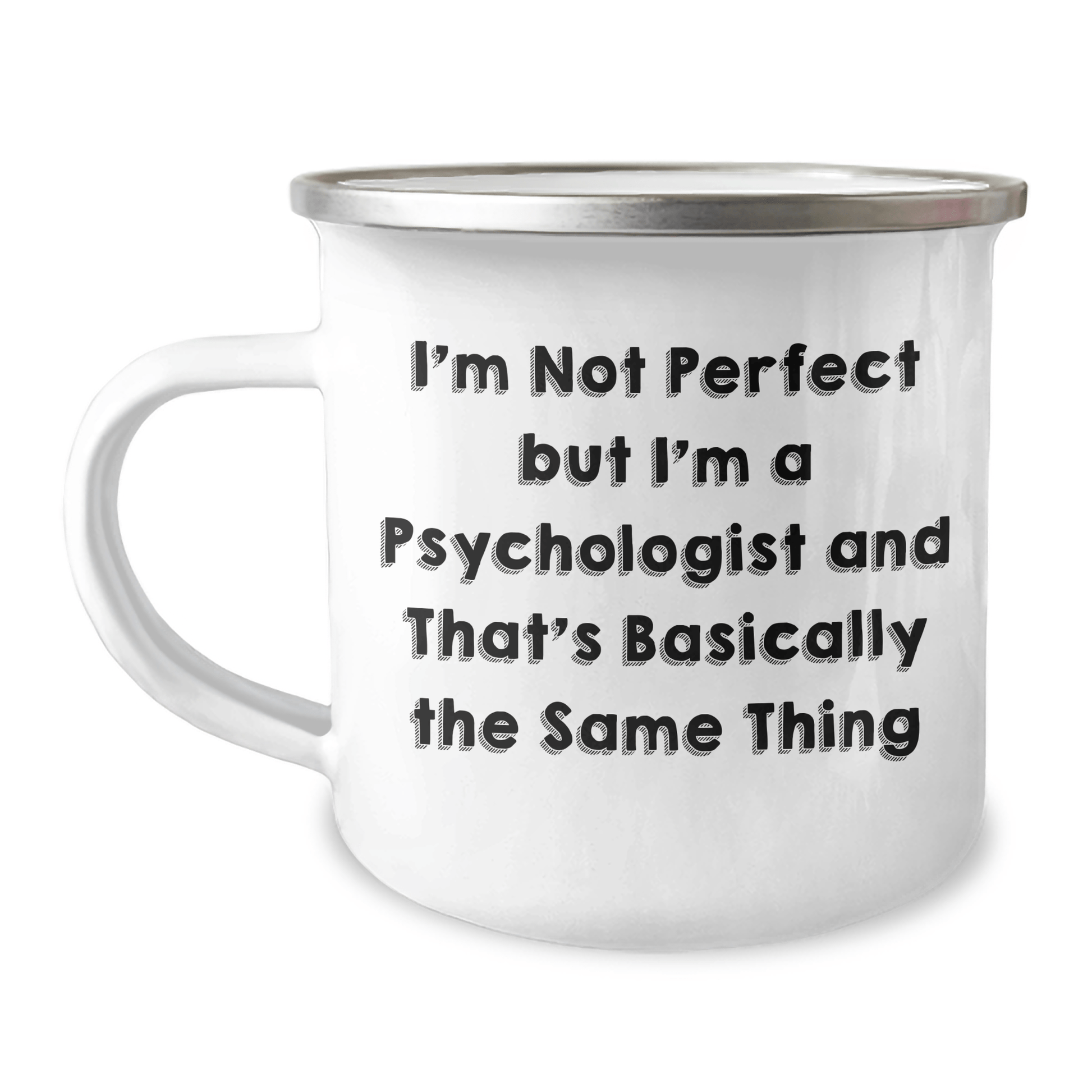 Funny Psychologist Gifts, Camping Mug for Men, I'm Not Perfect But I'm A Psychologist And That's Okay, Father's Day Unique Gifts from Family - The Buy Boom