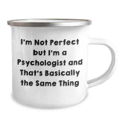 Funny Psychologist Gifts, Camping Mug for Men, I'm Not Perfect But I'm A Psychologist And That's Okay, Father's Day Unique Gifts from Family - The Buy Boom