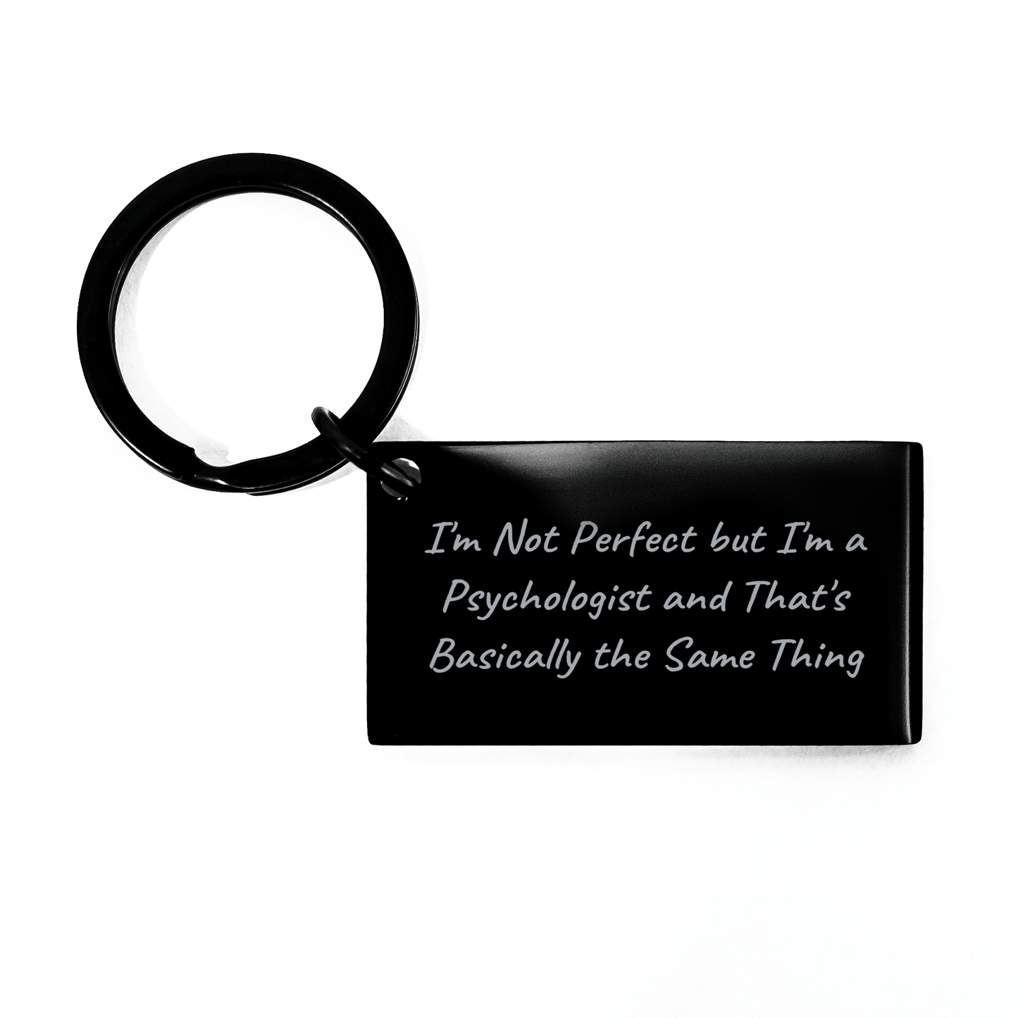 Funny Psychologist Gifts for Father's Day - 'I'm Not Perfect But I'm A Psychologist And That's Basically The Same Thing' Keychain Gifts from Friends to Family - The Buy Boom