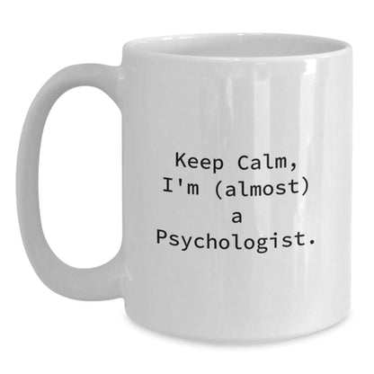 Funny Psychologist Gifts for Men and Women, Keep Calm I'm (almost) A Psychologist White Coffee Mugs, Best Christmas Unique Gifts from Family Friends - The Buy Boom