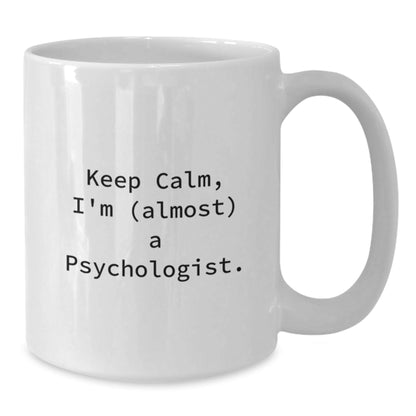 Funny Psychologist Gifts for Men and Women, Keep Calm I'm (almost) A Psychologist White Coffee Mugs, Best Christmas Unique Gifts from Family Friends - The Buy Boom