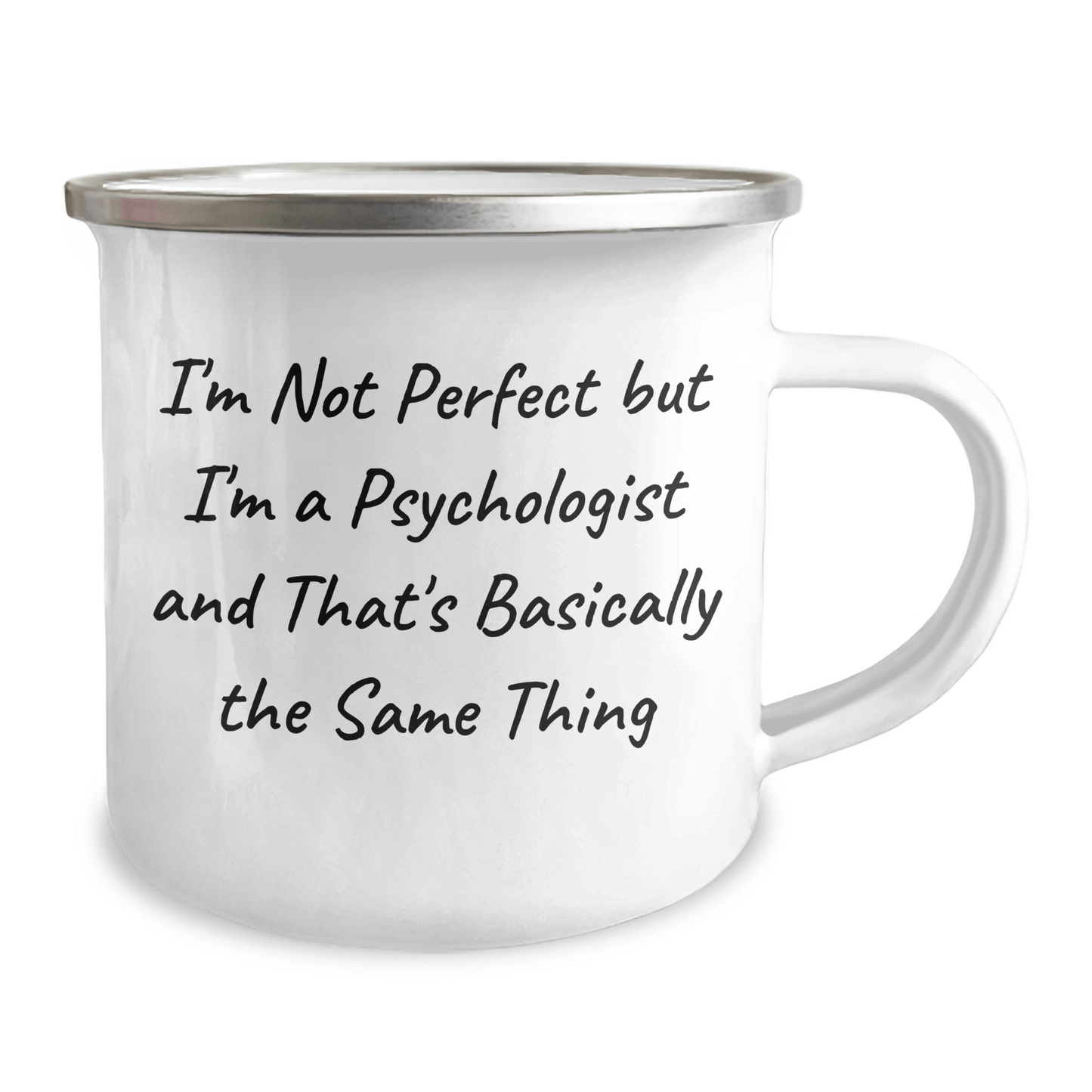 Funny Psychologist Gifts for Men, I'm Not Perfect But I'm A Psychologist And That's Basically The Same Thing, Camping Mug for Father's Day - The Buy Boom