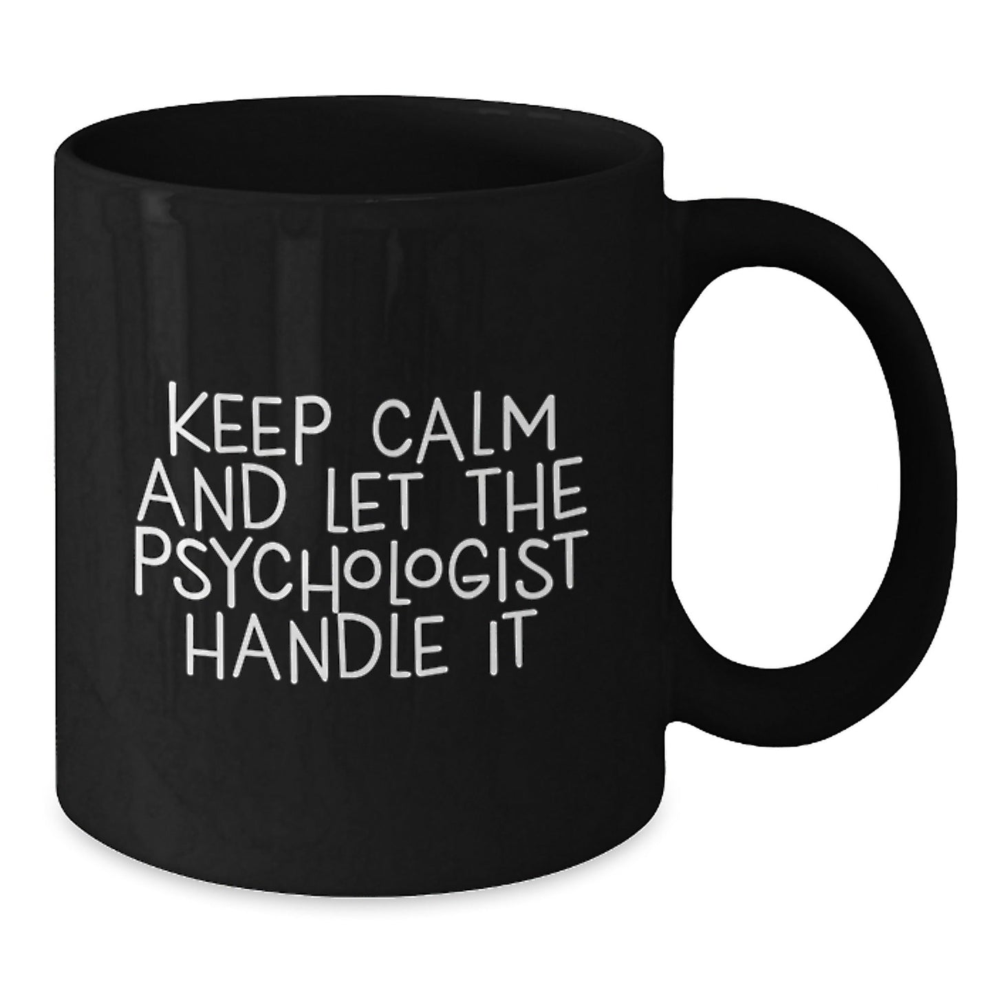 Funny Psychologist Gifts from Friends for Birthday - Keep Calm and Let the Psychologist Handle It Black Coffee Mug - The Buy Boom