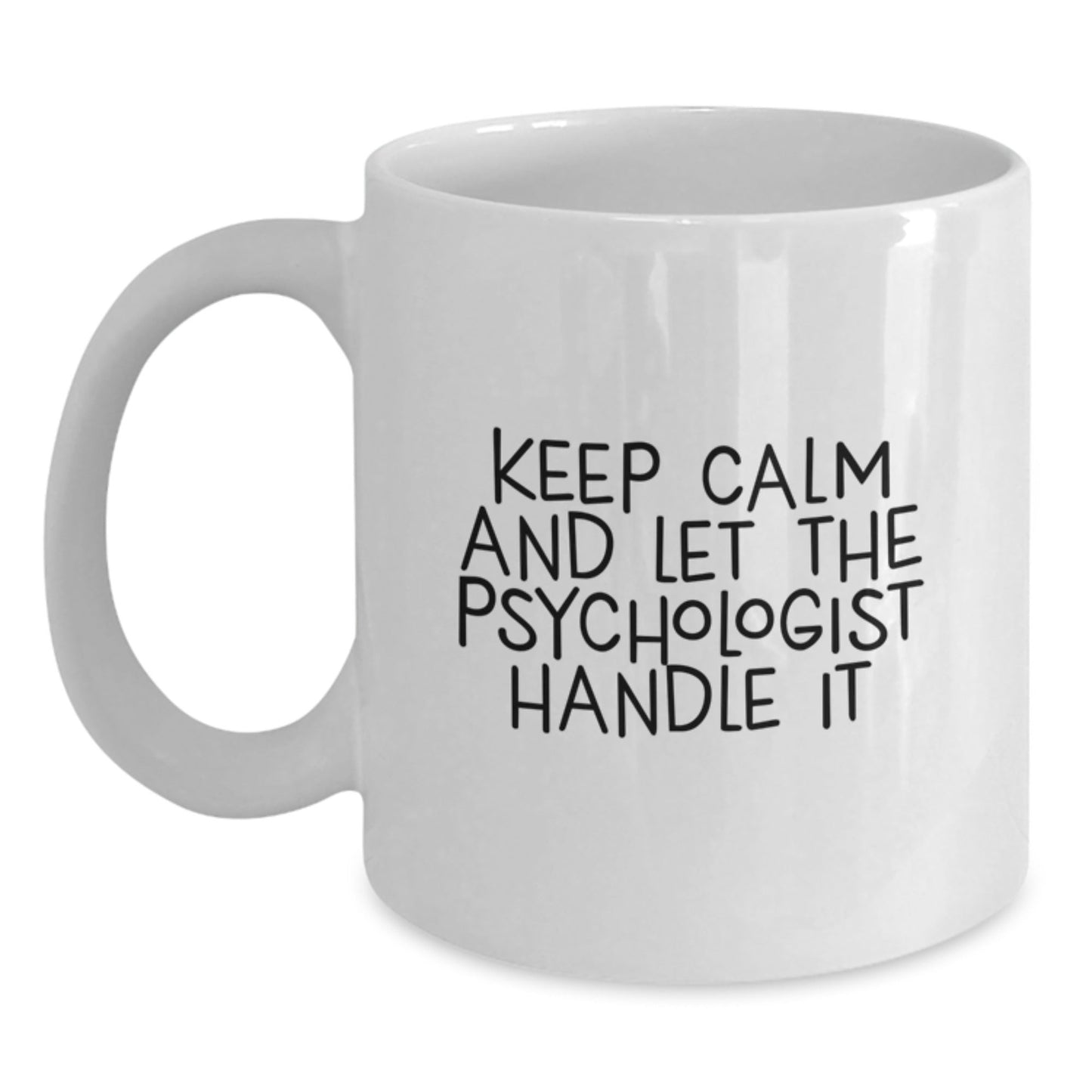 Funny Psychologist Gifts from Friends for Birthday - White Coffee Mug, Keep Calm and Let the Psychologist Handle It - The Buy Boom