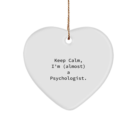 Funny Psychologist Gifts from Friends for Women Psychologist - Keep Calm, I'm (almost) A Psychologist. Heart Ornament, Christmas Unique Gifts - The Buy Boom