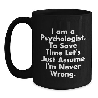 Funny Psychologist Gifts from Friends, Perfect for Psychologist, Black Coffee Mug Christmas Unique Presents - The Buy Boom