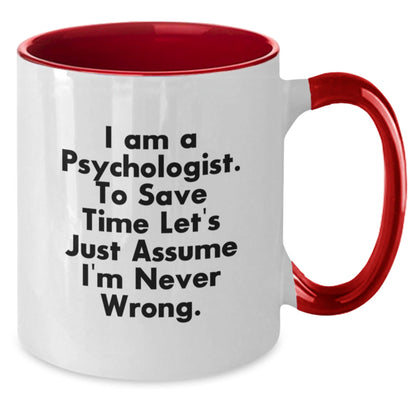 Funny Psychologist Gifts from Men for Women Friends Coworkers Family, Two Tone Coffee Mug with I'm Never Wrong Quote, Christmas Unique Presents - The Buy Boom
