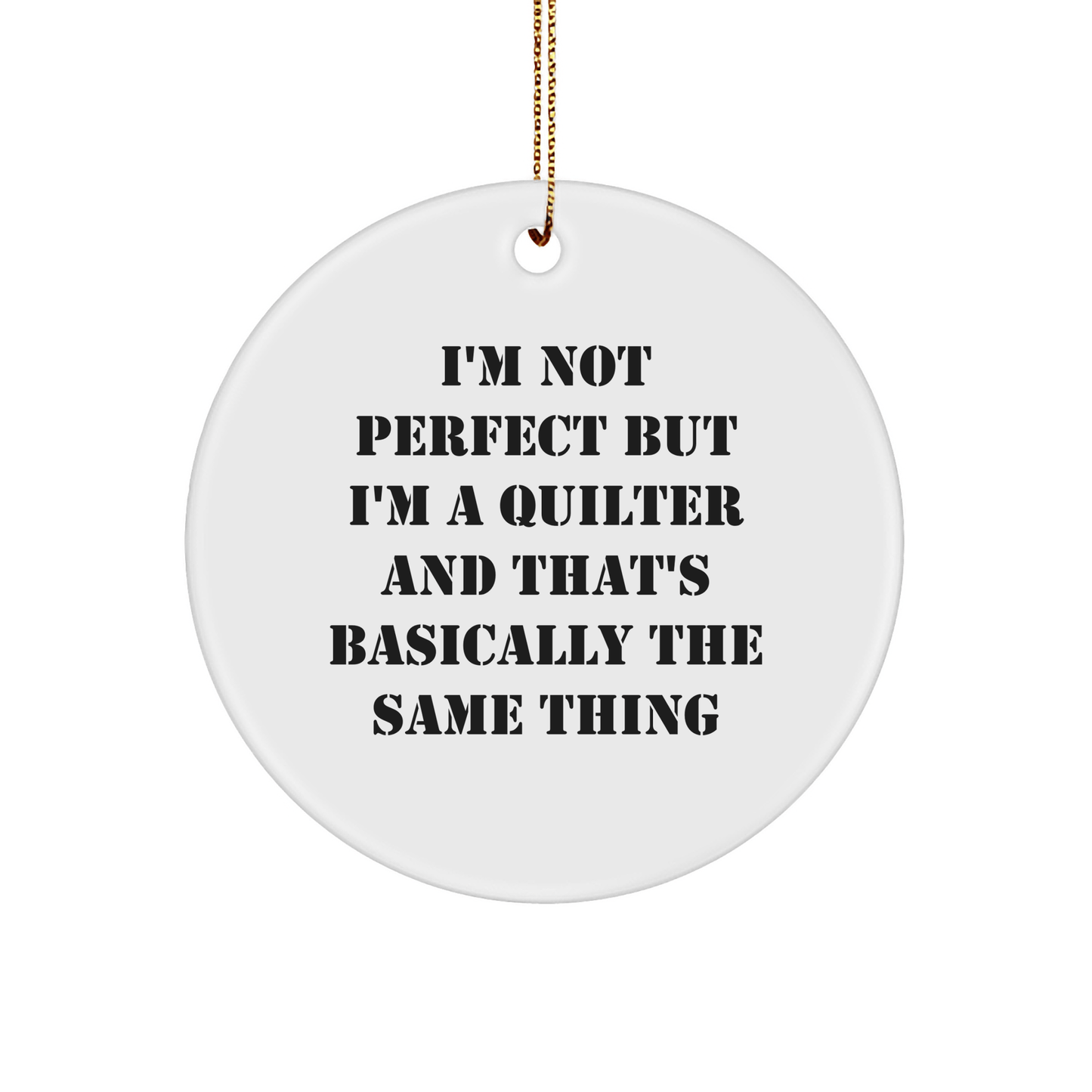 Funny Quilter Gifts from Friends, Circle Ornament with Inspirational Quote, Christmas Unique Presents for Quilter, Gifts from Family - The Buy Boom
