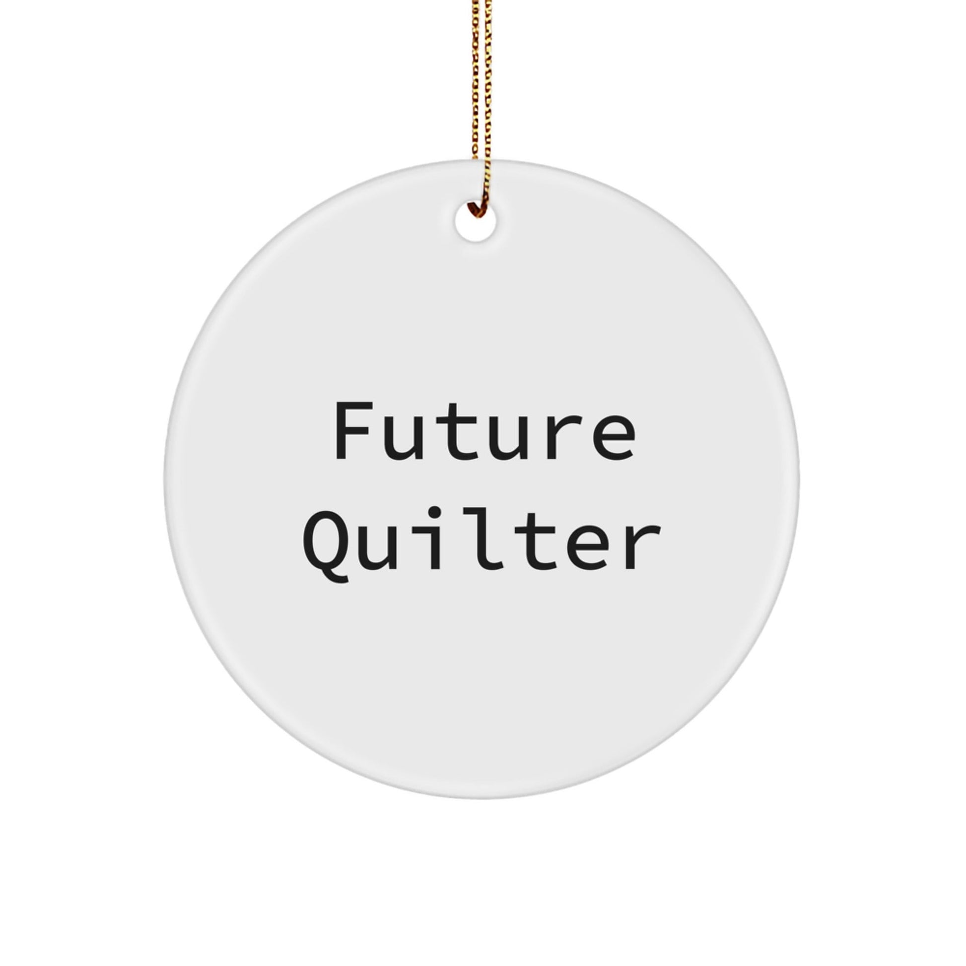 Funny Quilter Gifts from Friends to Future Quilter Unique Circle Ornament, Inspirational Quilter Quotes Christmas Decorations for Women Men Friends Family - The Buy Boom