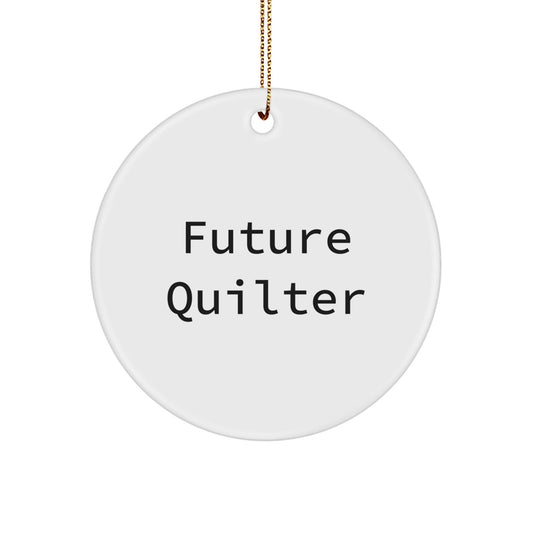 Funny Quilter Gifts from Friends to Future Quilter Unique Circle Ornament, Inspirational Quilter Quotes Christmas Decorations for Women Men Friends Family - The Buy Boom