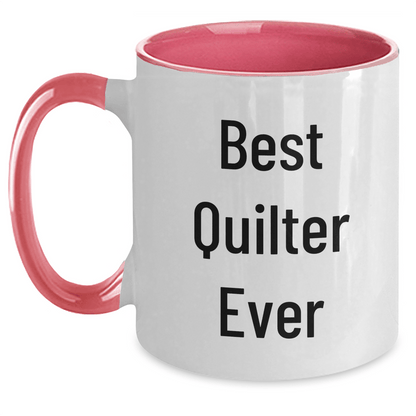 Funny Quilter Gifts from Men to Best Quilter Ever, Two Tone Coffee Mug for Father's Day - The Buy Boom
