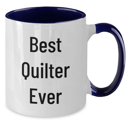 Funny Quilter Gifts from Men to Best Quilter Ever, Two Tone Coffee Mug for Father's Day - The Buy Boom