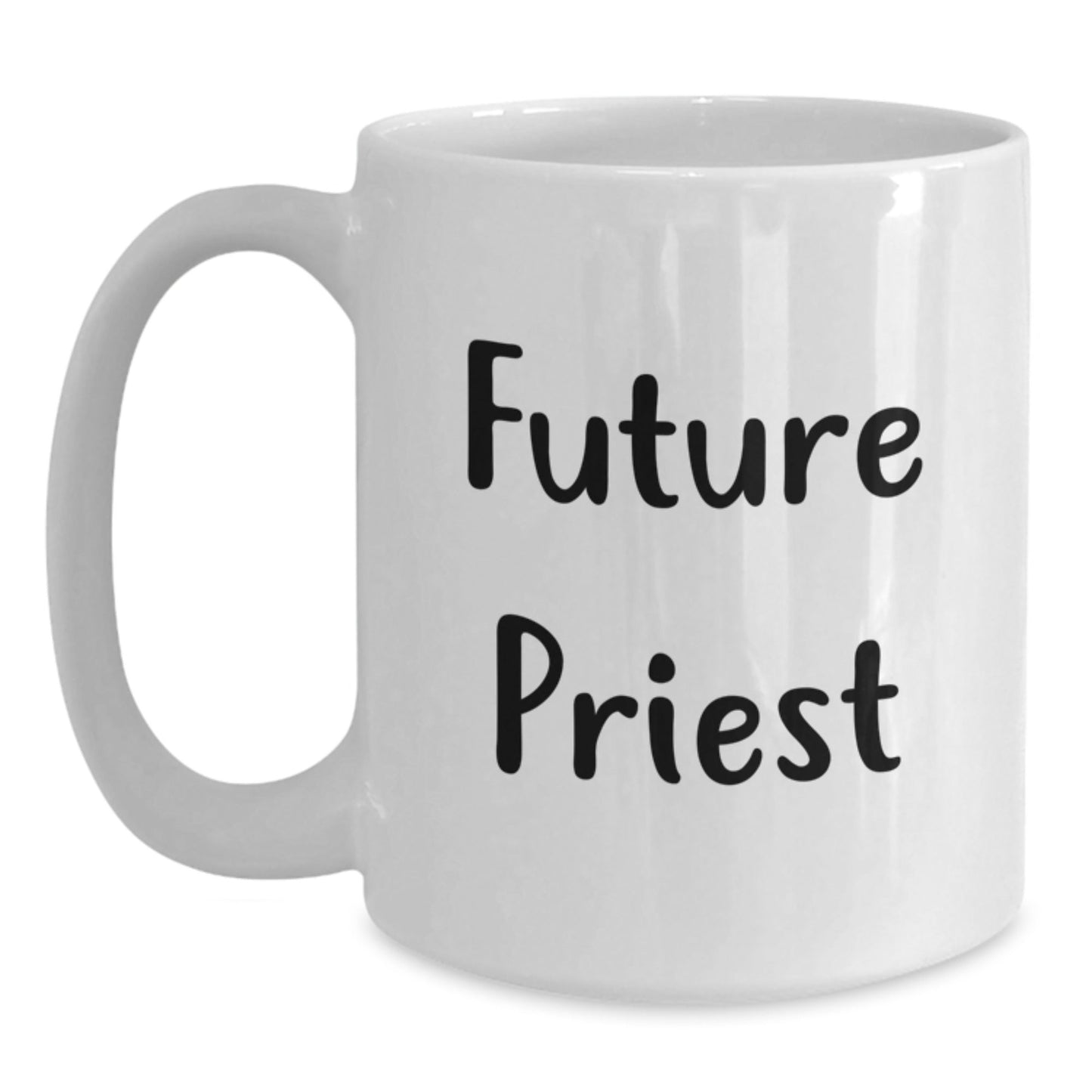 Funny Quote by Future Priest Gifts from Men to Priest Christmas Unique Gifts - 11oz or 15oz White Ceramic Coffee Mug - The Buy Boom