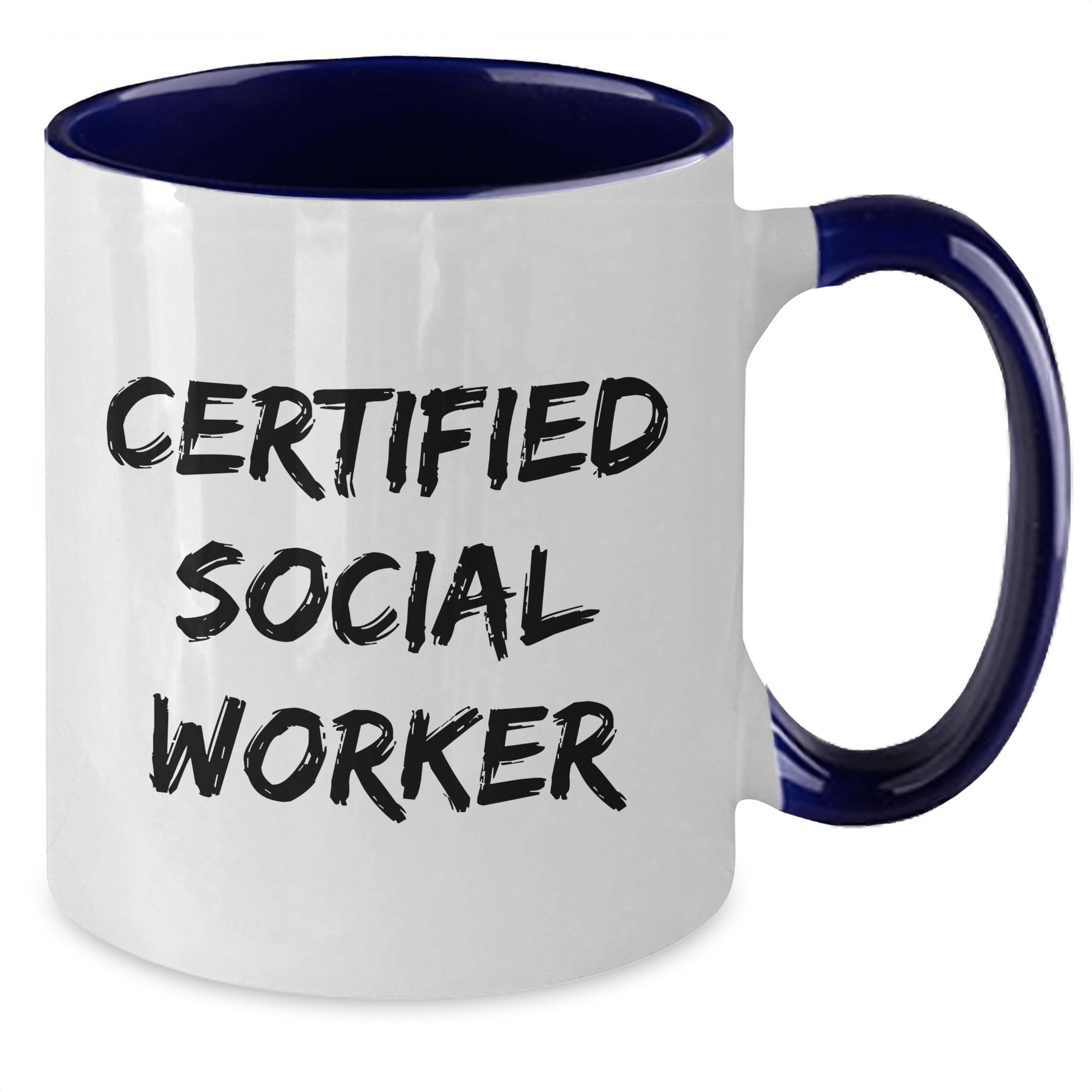 Funny Quote Certified Social Worker Gifts from Men to Social Workers on Father's Day Unique Two Tone Coffee Mug - The Buy Boom