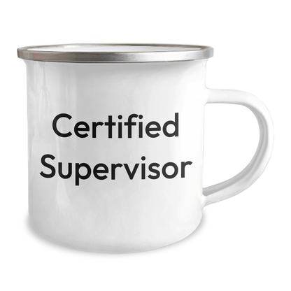Funny Quote Certified Supervisor Gifts, Camping Mug for Father's Day, Gifts from Family, Gifts for Supervisor, 12 oz Stainless Steel with Enamel Finish - The Buy Boom