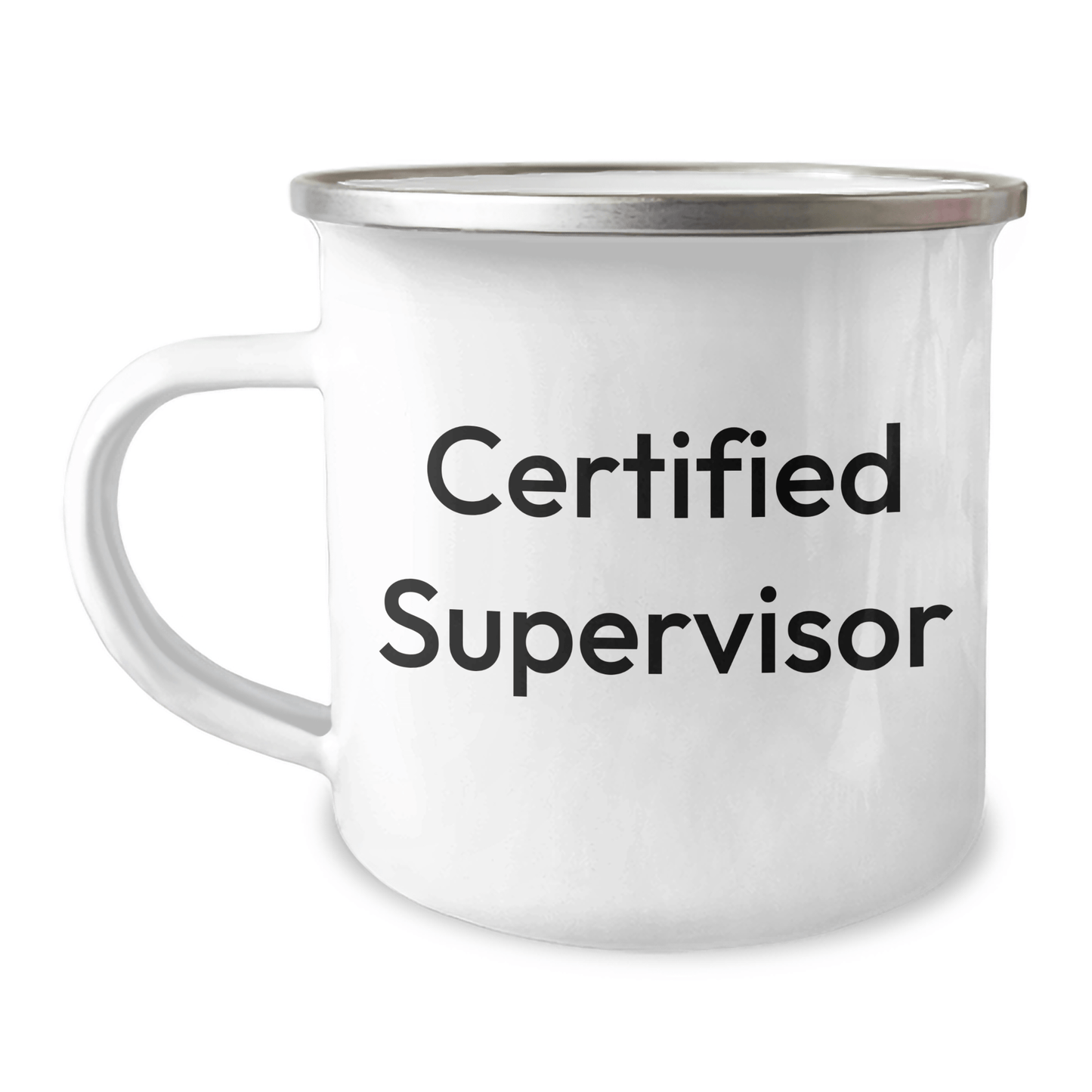 Funny Quote Certified Supervisor Gifts, Camping Mug for Father's Day, Gifts from Family, Gifts for Supervisor, 12 oz Stainless Steel with Enamel Finish - The Buy Boom